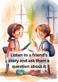 Listen to a friend's story and ask them a question about i