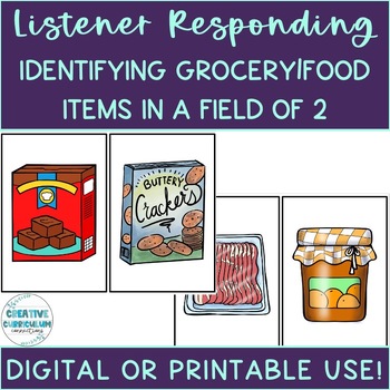 Preview of Listener Responding Identifying Grocery/Food Items In a Field of 2