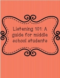 Listening 101:  A guide for middle school students