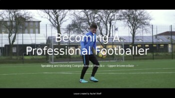 Preview of Listening Comprehension - Becoming A Professional Footballer