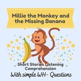 Story Comprehension: Millie the Monkey
