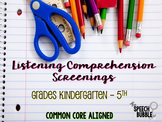 Listening Comprehension Screenings K-5 : Common Core Aligned