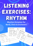 Listening Exercises: Rhythm Dictation for Band, Choir or O