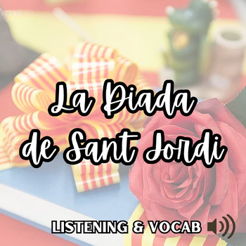 Preview of Listening Practice & Video: La diada de Sant Jordi (Spanish 2 and 3)