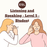 Listening and Speaking - Level 5 - Student Work/Life English