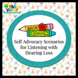 Listening with Hearing Loss Back to School Self Advocacy S