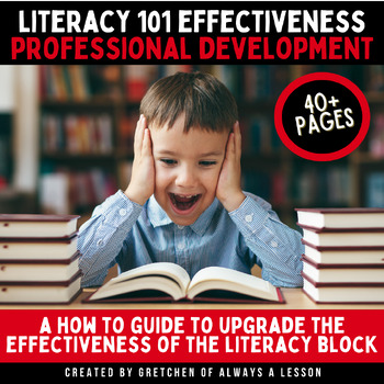 Literacy 101: Upgrade the Effectiveness of your Literacy Block