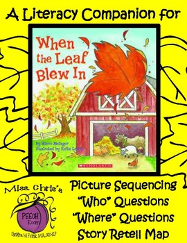 Preview of Literacy Companion for "When The Leaf Blew In" Vocab - WH? - Sequence - Retell