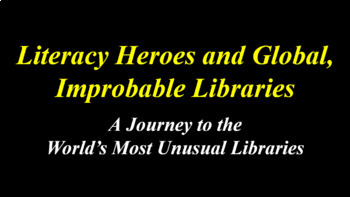 Preview of Literacy Heroes and Global Libraries