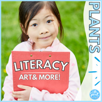 Literacy Resources for Little Learners Plant Theme by Little Sprouts Pre-K