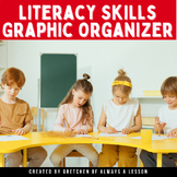 Literacy Skills Graphic Organizer