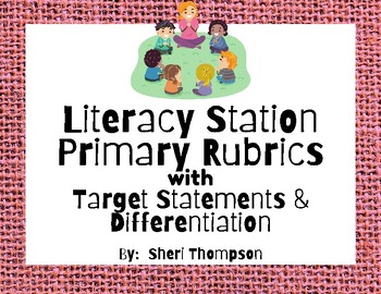 Preview of Literacy Station Primary Rubrics with Target Statements & Differentiation