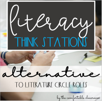 Preview of Literacy THINK Stations: An Alternative to Lit Circle Roles *REVISED*