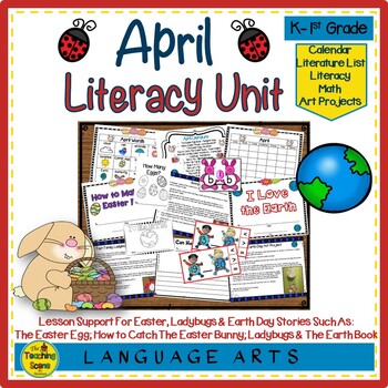 Preview of April Literacy Unit:  Lesson Support For Easter, Ladybugs & Earth Day
