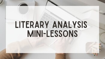 Preview of Literary Analysis Mini-Lessons