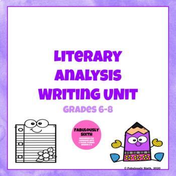 Preview of Literary Analysis Writing Unit: Grades 6-8