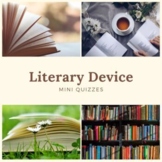 Literary Device - Mini Quizzes