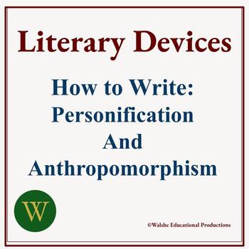 Preview of Literary Devices: How To Write Personification And Anthropomorphism