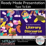 Literary Discourse - Ready Made Presentation - Ready To Ed