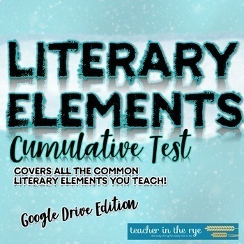 Preview of Literary Elements Cumulative Test for Google Drive™ Middle or High School