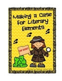 Literary Elements (Make a Case For...)