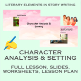 Literary Elements in Writing Stories: Characters & Setting