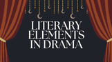 Literary Elements of Drama Slides for Notes- PPT