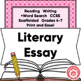 Writing a Literary Analysis Essay Scaffolded Unit CCSS Grades 4-7