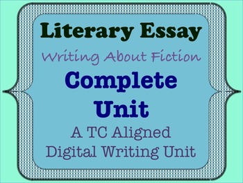 Preview of Literary Essay - A TC Aligned Fiction Writing Unit