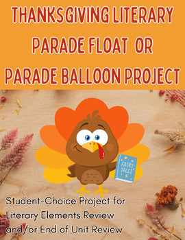 Preview of 6-12 ELA Any Novel Study Project, Literary Thanksgiving Parade Float/Balloon