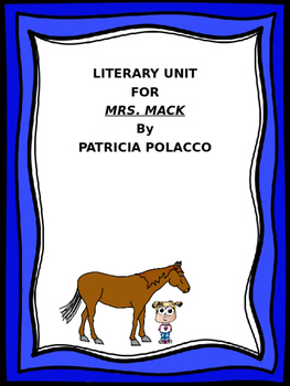 Preview of Literary Unit over Mrs. Mack by Patricia polacco