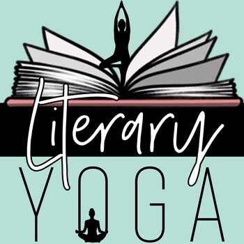 Preview of Literary Yoga: ELA Activities, Review, Brain Breaks, + Movement in the Classroom