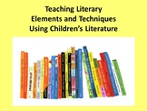 Literary elements and techniques using children's literatu