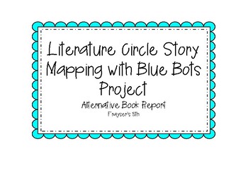 Preview of Literature Circle Blue Bot Project