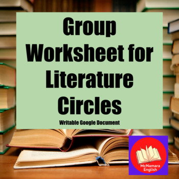 Preview of Literature Circle Group Google Worksheet