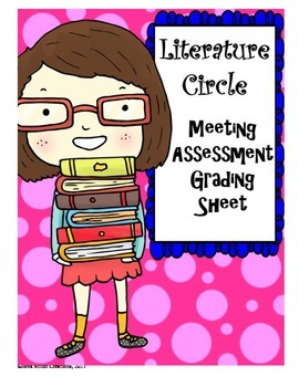 Preview of Literature Circle Meeting Assessment Sheet/Rubric