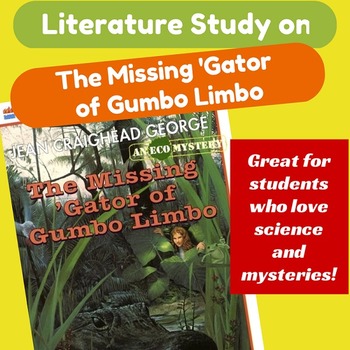 Preview of Literature Study on The Missing 'Gator of Gumbo Limbo ECOLOGY ENVIRONMENT ELA