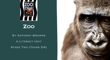 Preview of Literature Unit - Zoo - Anthony Browne - Shared Reading/Literature Circles