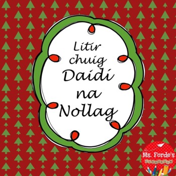 Preview of Litir chuig Daidí na Nollag (letter to Santa freebie in Irish)