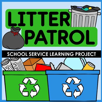 Preview of Litter Patrol School Service Learning Project Trash and Recycling Contest