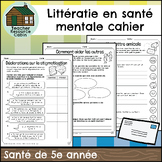Littératie en santé mentale cahier (Grade 5 FRENCH Ontario