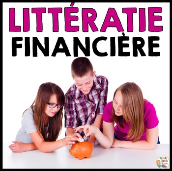Preview of Littératie financière Monnaie/Argent/Budget/Vraie vie -French Financial Literacy