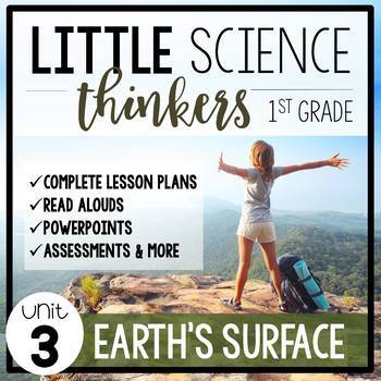 Preview of Little 1st Grade SCIENCE Thinkers {UNIT 3: Earth's Surface}