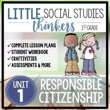 Preview of Little 1st Grade SOCIAL STUDIES Thinkers {UNIT 1: Responsible Citizenship}