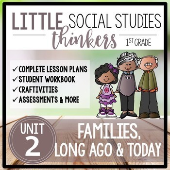 Preview of Little 1st Grade SOCIAL STUDIES Thinkers {UNIT 2: Families, Long Ago & Today}