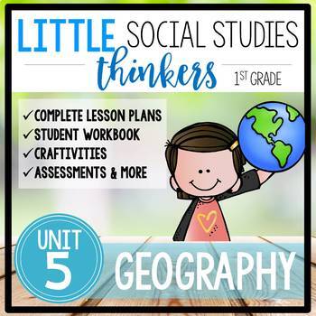 Preview of Little 1st Grade SOCIAL STUDIES Thinkers {UNIT 5: Geography}