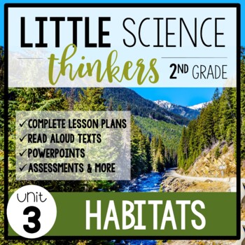 Preview of Little 2nd Grade SCIENCE Thinkers {UNIT 3: Habitats}