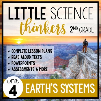 Preview of Little 2nd Grade SCIENCE Thinkers {UNIT 4: Earth's Systems}
