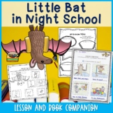 Little Bat in Night School Lesson Plan and Book Companion