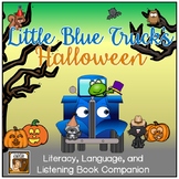Little Blue Truck's Halloween: Literacy, Language, & Liste
